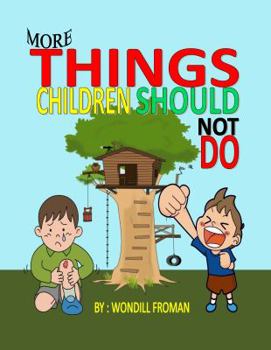 Hardcover More Things Children Should Not Do Book