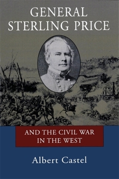 Paperback General Sterling Price and the Civil War in the West Book