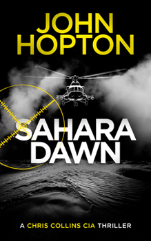 Paperback Sahara Dawn: A Chris Collins CIA Thriller Book