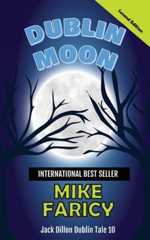 Paperback Dublin Moon: Jack Dillon Dublin Tale 10, Second Edition: Jack Dillon Dublin Tale 10 Book