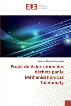 Paperback Projet de Valorisation des déchets par la Méthanisation-Cas Talatamaty [French] Book