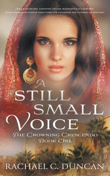 A Still Small Voice - Book #1 of the Crowning Crescendo