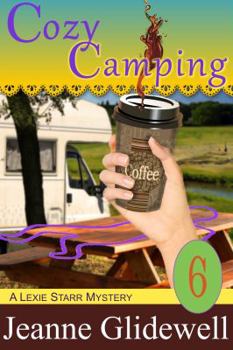 Hardcover Cozy Camping (A Lexie Starr Mystery, Book 6) Book