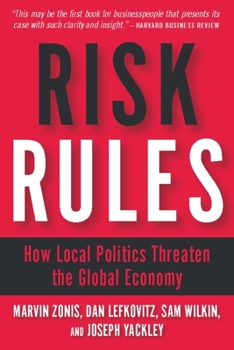 Paperback Risk Rules: How Local Politics Threaten the Global Economy Book