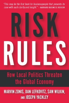 Paperback Risk Rules: How Local Politics Threaten the Global Economy Book