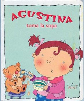 Board book Agustina Toma La Sopa [Spanish] Book
