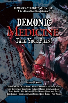 Paperback Demonic Medicine: Take Your Pills! Book