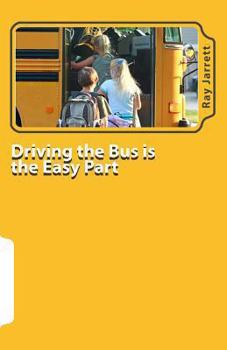 Paperback Driving the Bus is the Easy Part: A Guide to Student Management Book