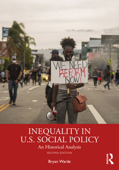 Paperback Inequality in U.S. Social Policy: An Historical Analysis Book