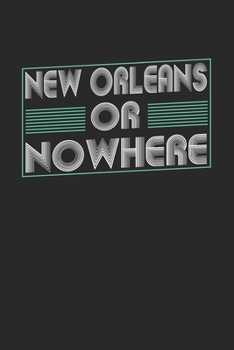Paperback New Orleans or nowhere: 6x9 - notebook - dot grid - city of birth Book