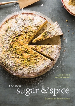 Hardcover The New Sugar & Spice: A Recipe for Bolder Baking Book