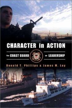 Hardcover Character in Action: The U.S. Coast Guard on Leadership Book