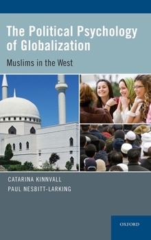 Hardcover Political Psychology of Globalization: Muslims in the West Book