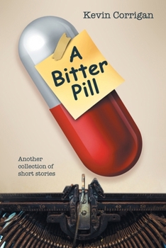 Paperback A Bitter Pill: Another collection of short stories Book