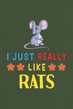 I Just Really Like Rats: Rats Lovers Funny Gifts Dot Grid Journal Notebook 6x9 120 Pages