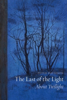 Paperback The Last of the Light: About Twilight Book