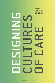 Paperback Designing Cultures of Care Book