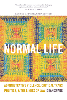 Paperback Normal Life: Administrative Violence, Critical Trans Politics, and the Limits of Law Book