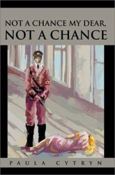 Hardcover Not A Chance My Dear, Not A Chance Book