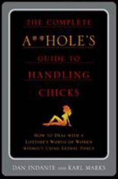 Paperback Complete A**hole's Guide to Handlin Book