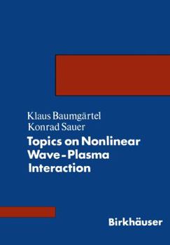 Paperback Topics on Nonlinear Wave-Plasma Interaction Book