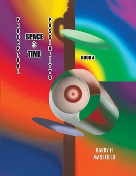 Paperback Perceptual Space-Time Possibility: Book 4 Book