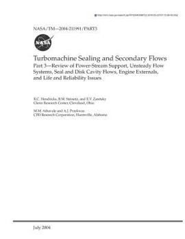Paperback Turbomachine Sealing and Secondary Flows - Part 3. Part 3; Review of Power-Stream Support, Unsteady Flow Systems, Seal and Disk Cavity Flows, Engine E Book