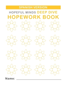 Paperback Hopeful Minds Deep Dive Hopework Book (Spanish Version) [Spanish] Book