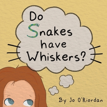 Paperback Do Snakes Have Whiskers? Book