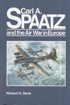 Paperback Carl A. Spaatz and the Air War in Europe Book