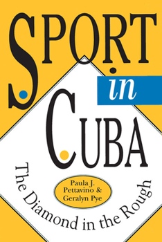 Sport in Cuba: The Diamond in the Rough (Pitt Latin American Series) - Book  of the Pitt Latin American Studies