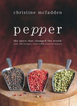 Hardcover Pepper: The Spice That Changed the World Book