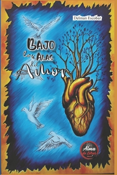 Paperback Bajo las Alas del Amor [Spanish] Book