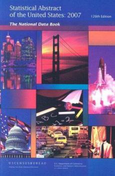 Paperback Statistical Abstract of the United States 2007 (Paperback): The National Data Book (Statistical Abstract of the U.S.) Book