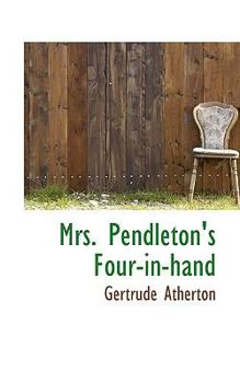 Paperback Mrs. Pendleton's Four-In-Hand Book