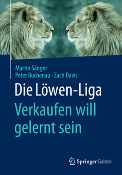 Paperback Die Löwen-Liga: Verkaufen Will Gelernt Sein [German] Book