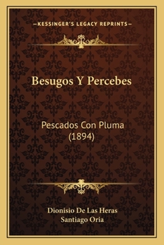 Paperback Besugos Y Percebes: Pescados Con Pluma (1894) [Spanish] Book