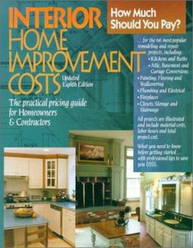 Hardcover Interior Home Improvement Costs : The Practical Pricing Guide for Homeowners and Contractors Book