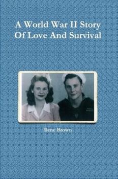 Paperback A World War II Story Of Love And Survival Book