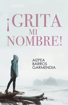 Paperback ¡Grita mi nombre! [Spanish] Book