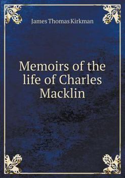 Paperback Memoirs of the life of Charles Macklin Book