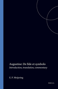Paperback Augustine: de Fide Et Symbolo: Introduction, Translation, Commentary Book