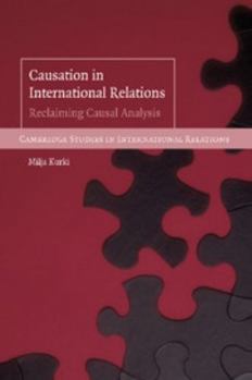 Paperback Causation in International Relations: Reclaiming Causal Analysis Book