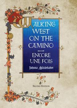 Paperback Walking West on the Camino--Encore Une Fois Book
