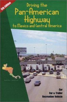 Paperback Driving the Pan-American Highway to Mexico and Central America Book