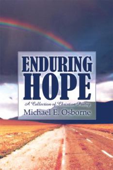 Paperback Enduring Hope: A Collection of Christian Poetry Book
