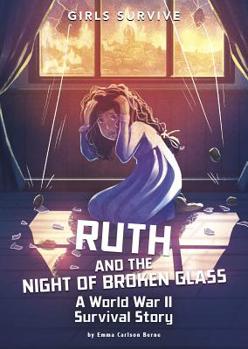 Paperback Ruth and the Night of Broken Glass: A World War II Survival Story Book