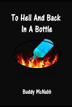 Paperback To Hell and Back In a Bottle Book