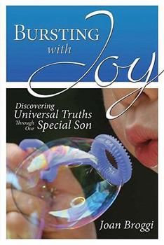 Paperback Bursting with Joy: Discovering Universal Truths Through Our Special Son Book