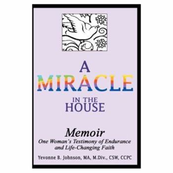 Paperback A Miracle in the House: Memoir Book